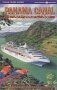 Ocean Cruise Guides Panama Canal by Cruise Ship