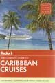 CLICK HERE TO ORDER - Fodor's The Complete Guide to Caribbean Cruises